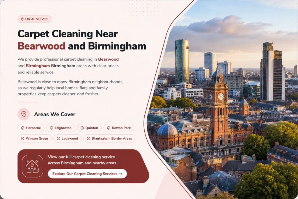 Carpet cleaning near Bearwood and Birmingham border areas including Harborne Edgbaston Quinton Rotton Park Winson Green and Ladywood