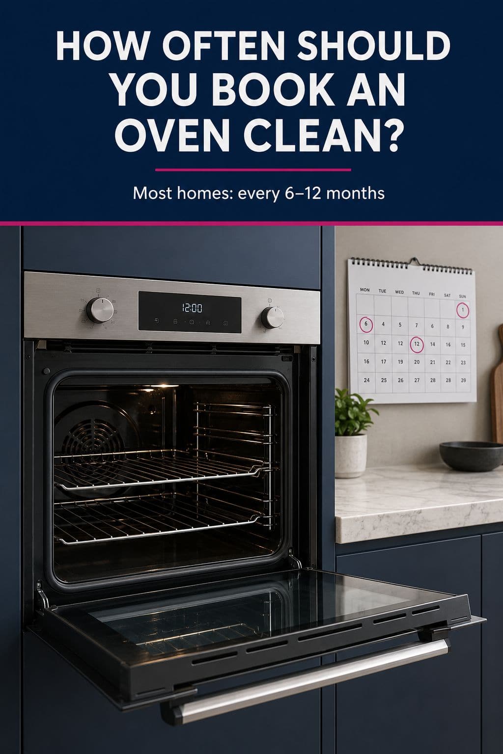 Clean oven with guidance to book professional oven cleaning every 6 to 12 months